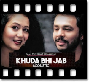 Khuda Bhi Jab (With Female Vocals) Karaoke MP3