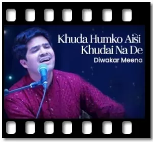 Khuda Humko Aisi Khudai Na De Karaoke With Lyrics