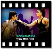 Khullam Khulla (Club Mix) - MP3 + VIDEO