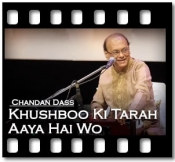  Khushboo Ki Tarah Aaya Hai Wo - MP3 + VIDEO