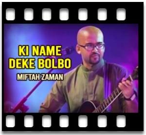 Ki Name Deke Bolbo (Cover) Karaoke MP3
