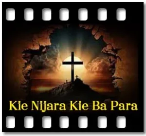 Kie Nijara Kie Ba Para Karaoke MP3