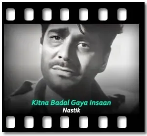 Kitna Badal Gaya Insaan Karaoke MP3