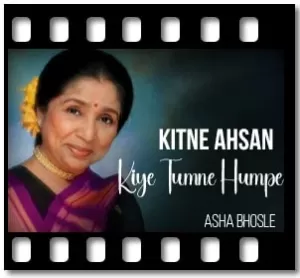 Kitne Ahsan Kiye Tumne Humpe Karaoke With Lyrics