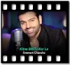 Kitne Bhi Tu Kar Le (The Unwind Mix) - MP3
