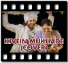 Kivein Mukhade (Cover) (With Female Vocals) - MP3 + VIDEO