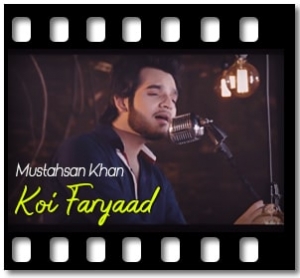 Koi Faryaad Karaoke With Lyrics