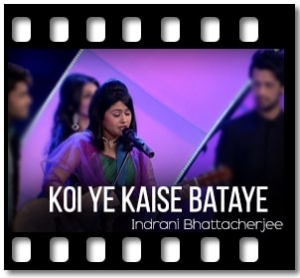 Koi Ye Kaise Bataye (Cover) Karaoke With Lyrics