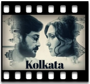 Kolkata Karaoke With Lyrics