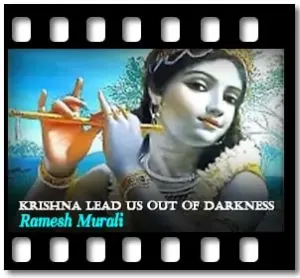 Krishna Lead Us Out Of Darkness (Without Chorus) Karaoke MP3