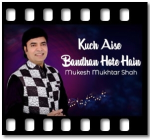 Kuch Aise Bandhan Hote Hain(Live) Karaoke With Lyrics
