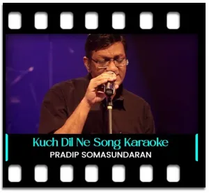 Kuch Dil Ne Kaha (Unplugged) Karaoke MP3
