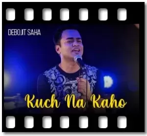 Kuch Na Kaho Karaoke With Lyrics