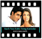 Kuchh Naa Kaho (With Female Vocals) - MP3 + VIDEO