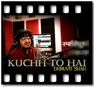 Kuchh To Hai (Cover) Karaoke With Lyrics