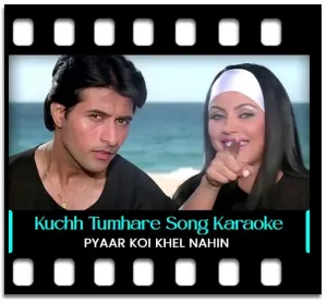 Kuchh Tumhare Hain Karaoke With Lyrics