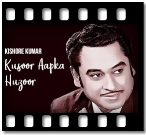 Kusoor Aapka Huzoor Karaoke With Lyrics