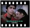 Kya Ghazab Karte Ho Jee - MP3