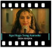 Kya Hoga - MP3 + VIDEO