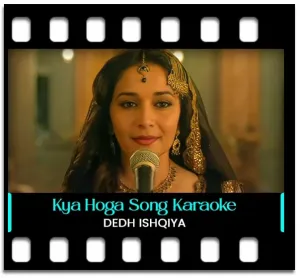 Kya Hoga Karaoke With Lyrics