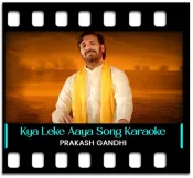 Kya Leke Aaya Bande - MP3 + VIDEO