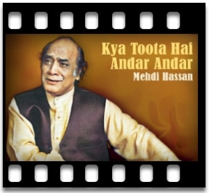 Kya Toota Hai Andar Andar (Ghazal) Karaoke With Lyrics