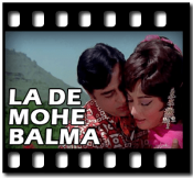 La De Mohe Balma(With Female Vocals) - MP3 + VIDEO