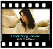 Laadki (Without Chorus) - MP3 + VIDEO