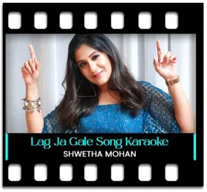 Lag Ja Gale (Unplugged Version) Karaoke With Lyrics