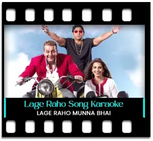 Lage Raho Munna Bhai (Title Song) Karaoke With Lyrics
