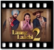 Laung Laachi 2 (Title Track) - MP3 + VIDEO