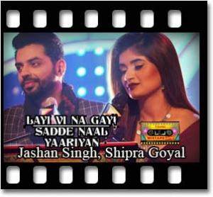 Layi Vi Na Gayi | Sadde Naal Yaariyan Karaoke MP3