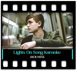 Lights On (High Quality) Karaoke With Lyrics
