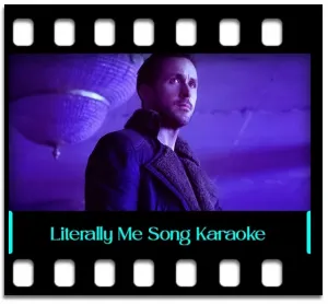 Literally Me (High Quality) Karaoke With Lyrics