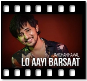 Lo Aayi Barsaat Karaoke MP3