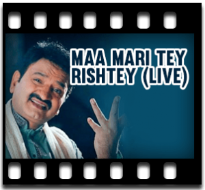 Maa Mari Tey Rishtey (Live) Karaoke With Lyrics