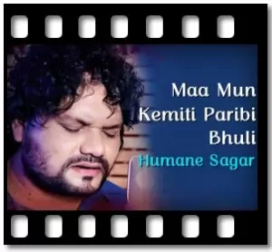 Maa Mun Kemiti Paribi Bhuli Karaoke With Lyrics