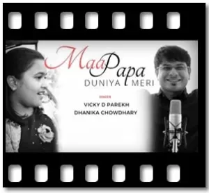 Maa Papa Duniya Meri Karaoke With Lyrics