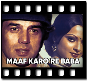 Maaf Karo Re Baba (With Female Vocals) - MP3 + VIDEO
