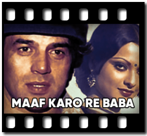 Maaf Karo Re Baba (With Female Vocals) Karaoke With Lyrics