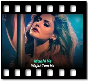 Maahi Ve Karaoke MP3