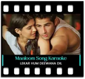 Maaloom (With Female Vocals) - MP3 + VIDEO