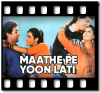 Maathe Pe Yun Lati (With Female Vocals) - MP3