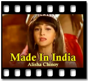 Made In India Karaoke With Lyrics
