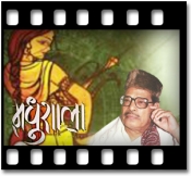 Harivansh Rai Bacchan's Madhushala - MP3 + VIDEO