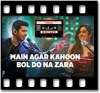 Main Agar Kahoon | Bol Do Na Zara (With Female Vocals) - MP3