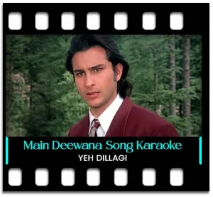 Main Deewana Hoon Karaoke With Lyrics