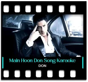 Main Hoon Don (DJ AQEEL) Karaoke With Lyrics