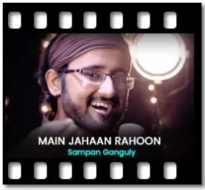 Main Jahaan Rahoon Karaoke With Lyrics