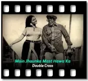 Main Jhaunka Mast Hawa Ka - MP3 + VIDEO